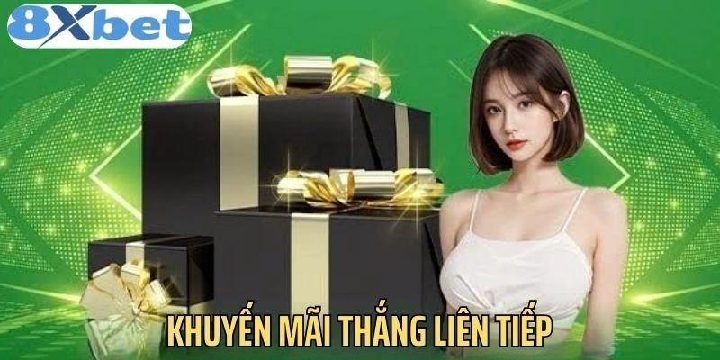 8xbet thắng liên tiếp nhận quà khủng lên đến 88,888K