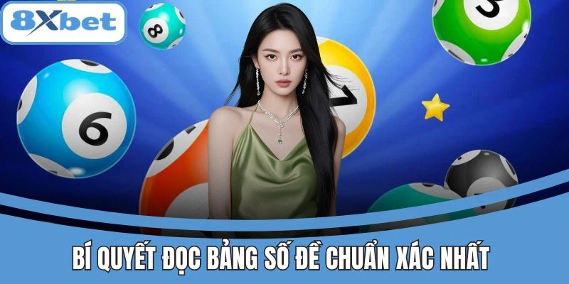 Hướng dẫn đọc bảng số đề 8xbet hiệu quả và dễ hiểu