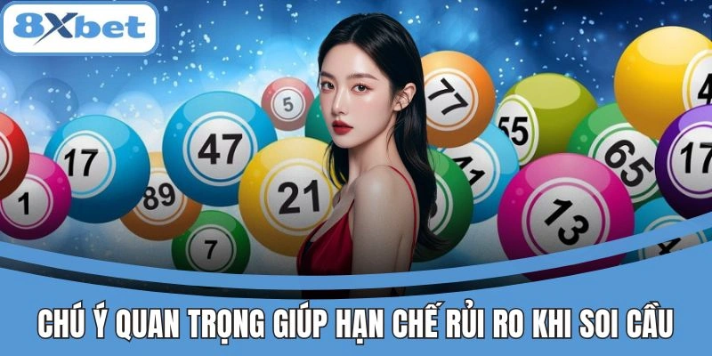 Lưu ý khi soi cầu XSMB để tránh rủi ro