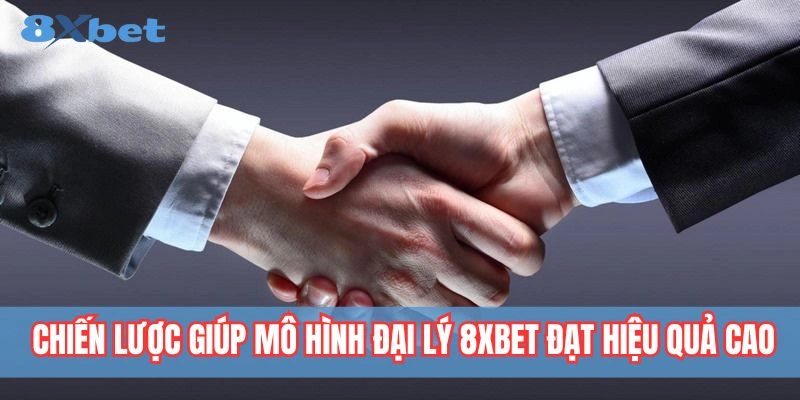 Đại Lý 8xbet - Khởi Đầu Hành Trình Làm Giàu Bền Vững 1 Đại lý 8xbet – cơ hội kinh doanh và làm giàu bền vững