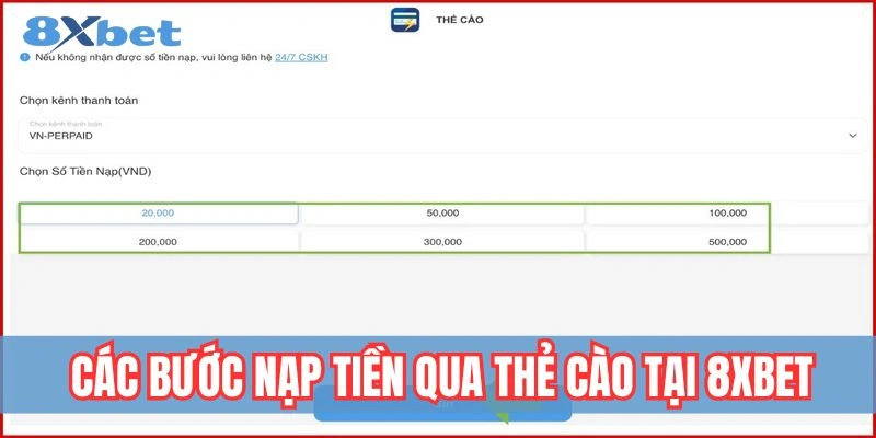 Nạp Tiền 8xbet - Hướng Dẫn Các Bước Giao Dịch An Toàn 3 Hướng dẫn các bước nạp tiền vào 8xbet qua thẻ cào điện thoại dễ dàng