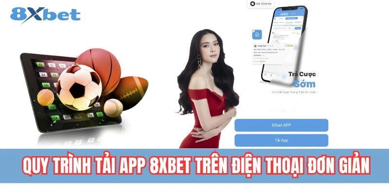Hướng dẫn quy trình tải app 8xbet trên điện thoại