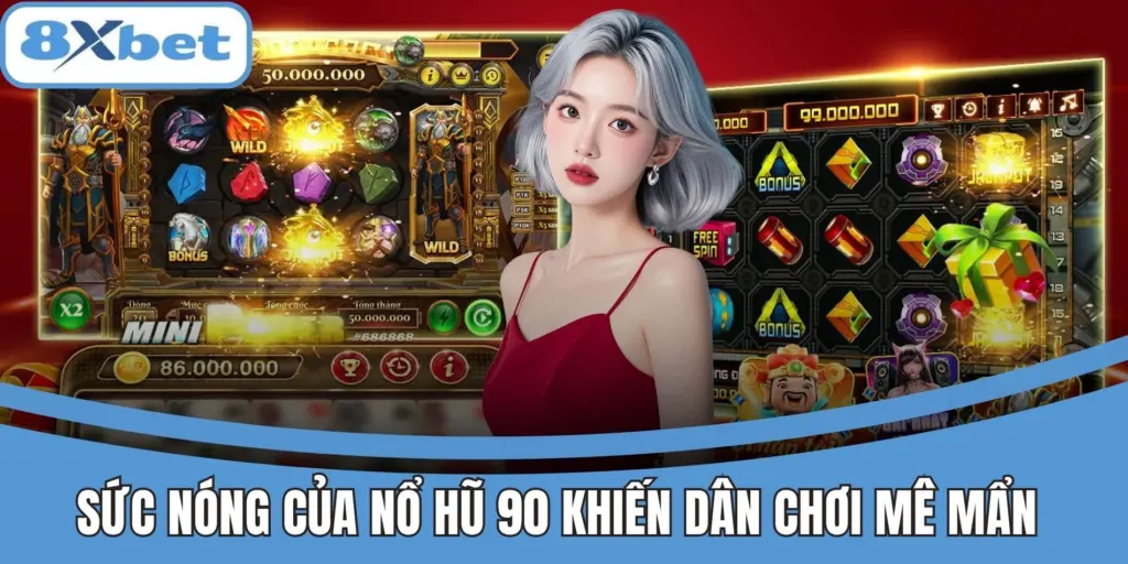 Nổ Hũ 90 8xbet Siêu Phẩm Đỉnh Cao Khiến Game Thủ Mê Mẩn 3 Trò chơi Nổ Hũ 90 tại 8xbet thu hút người chơi nhờ phần thưởng hấp dẫn