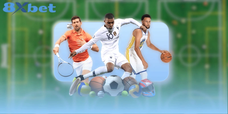 Giới thiệu cá cược thể thao tại 8XBET cho người mới