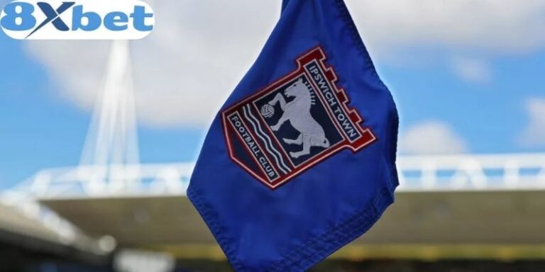 Ipswich Town FC 8xbet Định Hình Chiến Lược Toàn Cầu Mới 1 Khám phá hành trình lịch sử của Ipswich Town FC 8xbet